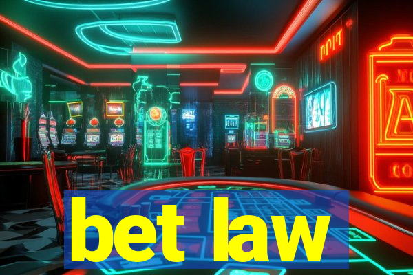 bet law